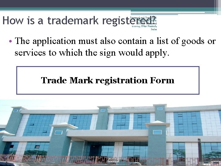 How is a trademark registered? Designed and Developed by IP Laboratory, MNNIT Allahabad 211004,