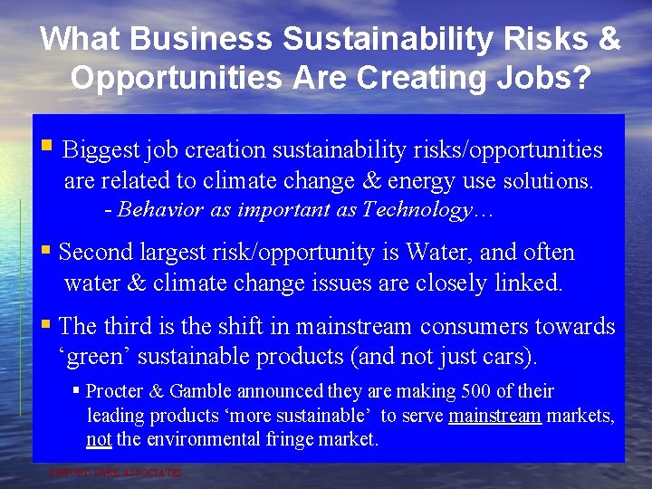 What Business Sustainability Risks & Opportunities Are Creating Jobs? § Biggest job creation sustainability
