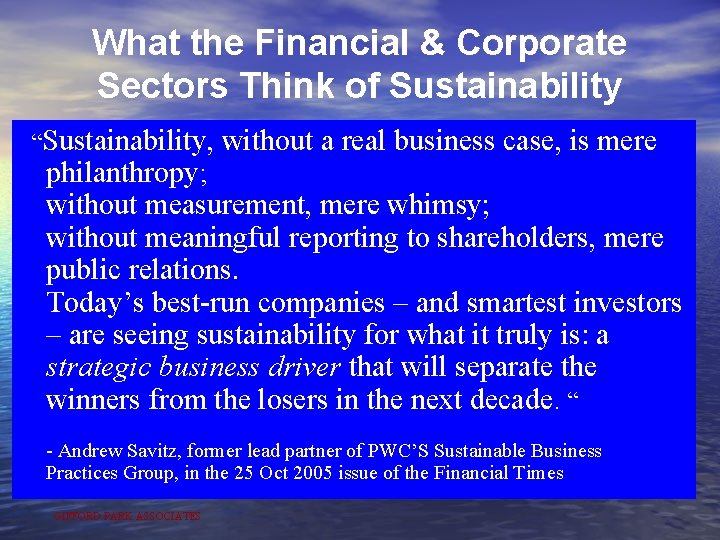 What the Financial & Corporate Sectors Think of Sustainability “Sustainability, without a real business