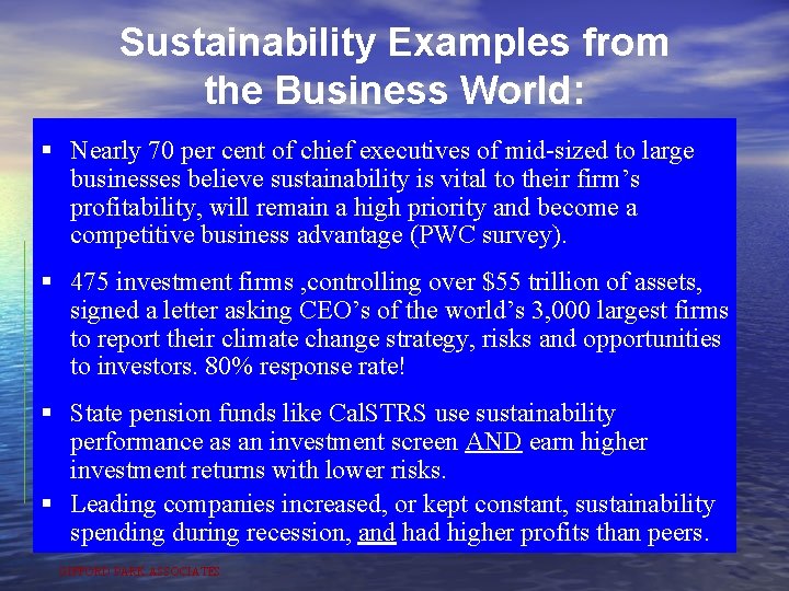 Sustainability Examples from the Business World: § Nearly 70 per cent of chief executives