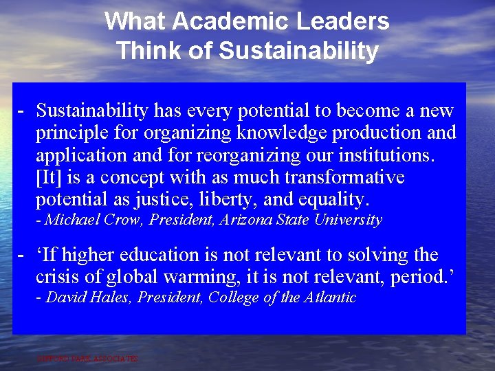 What Academic Leaders Think of Sustainability - Sustainability has every potential to become a
