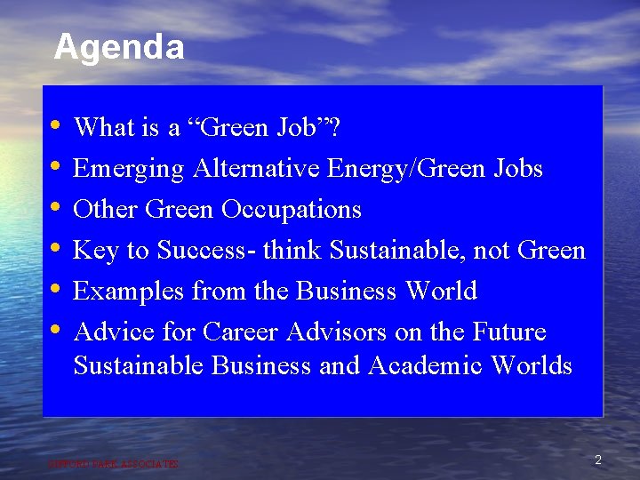 Agenda • • • What is a “Green Job”? Emerging Alternative Energy/Green Jobs Other