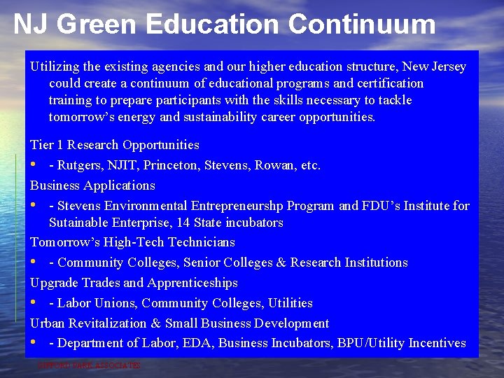 NJ Green Education Continuum Utilizing the existing agencies and our higher education structure, New