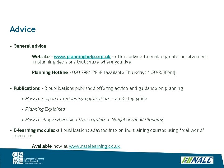 Advice • General advice Website - www. planninghelp. org. uk – offers advice to