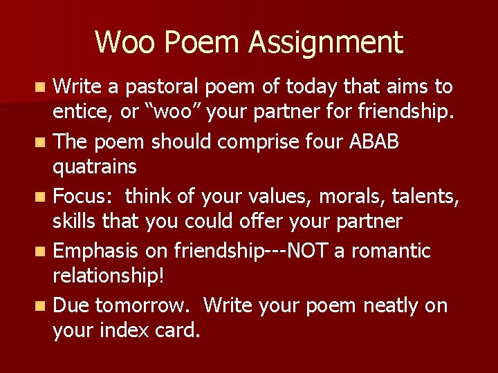 Woo Poem Assignment Write a pastoral poem of today that aims to entice, or