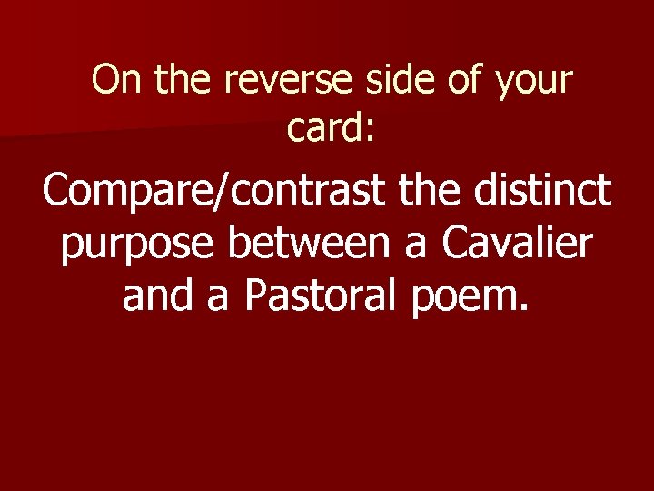 On the reverse side of your card: Compare/contrast the distinct purpose between a Cavalier