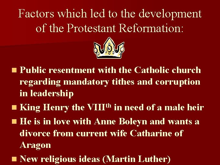 Factors which led to the development of the Protestant Reformation: n Public resentment with