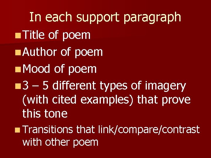In each support paragraph n Title of poem n Author of poem n Mood