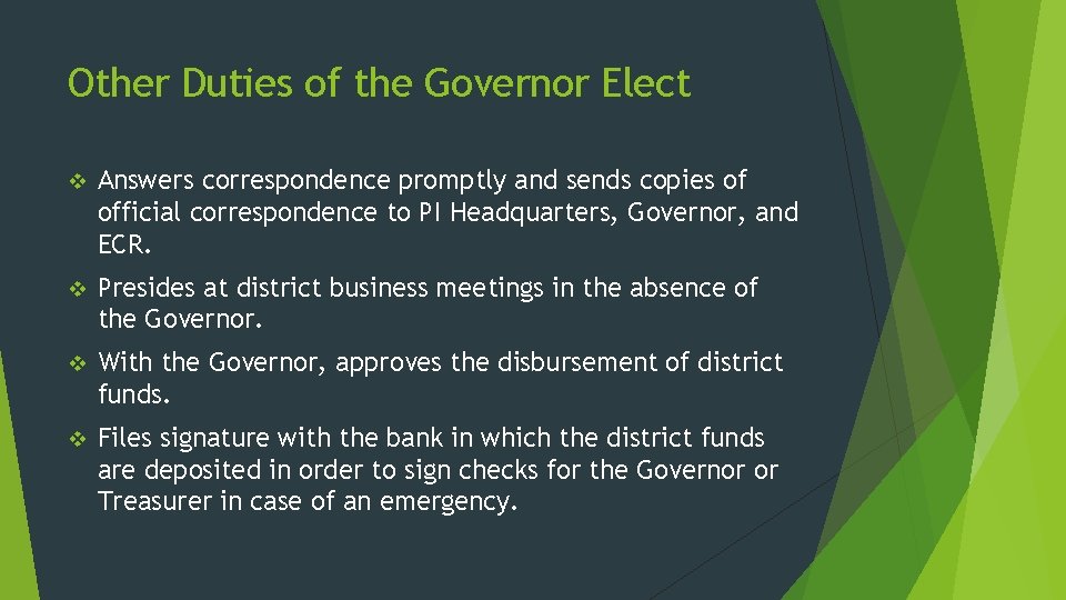 Other Duties of the Governor Elect v Answers correspondence promptly and sends copies of