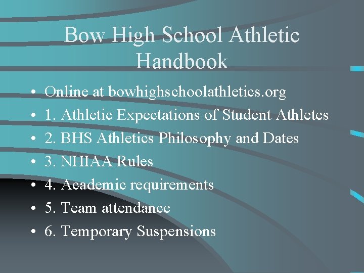 Bow High School Athletic Handbook • • Online at bowhighschoolathletics. org 1. Athletic Expectations