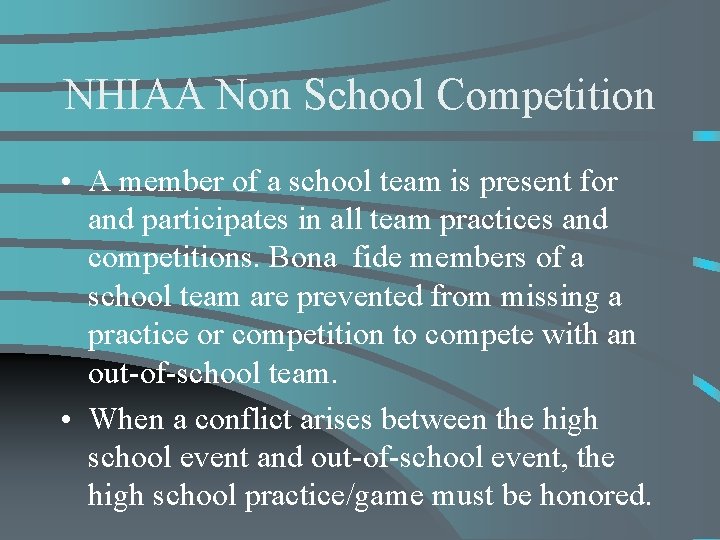 NHIAA Non School Competition • A member of a school team is present for