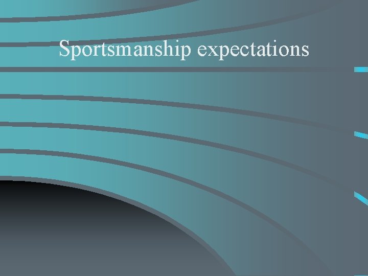 Sportsmanship expectations 