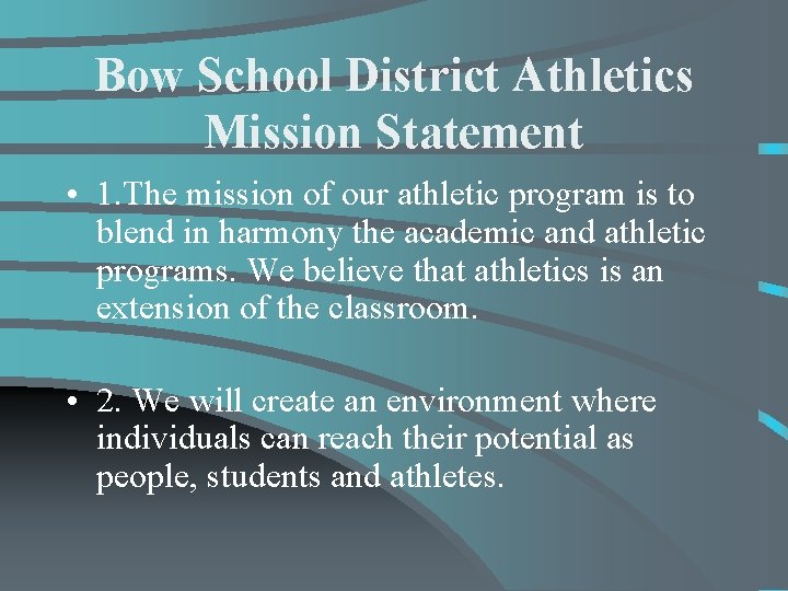 Bow School District Athletics Mission Statement • 1. The mission of our athletic program