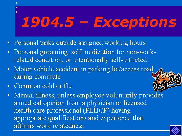1904. 5 – Exceptions • Personal tasks outside assigned working hours • Personal grooming,