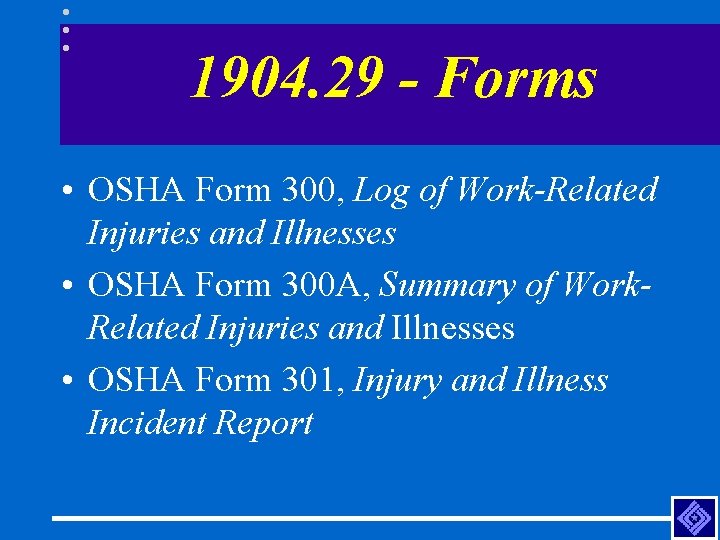 1904. 29 - Forms • OSHA Form 300, Log of Work-Related Injuries and Illnesses