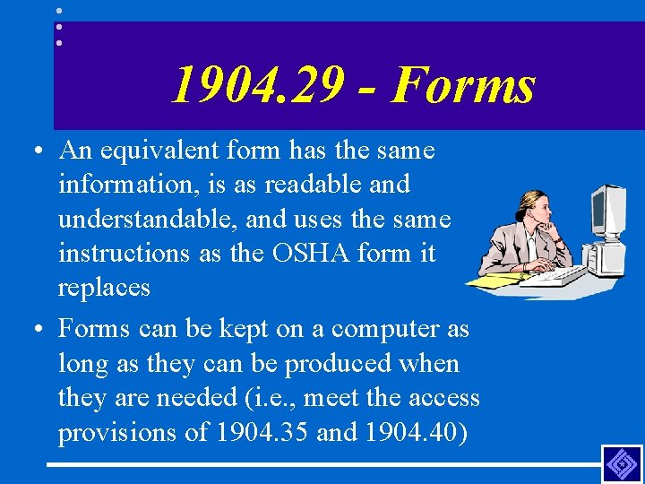 1904. 29 - Forms • An equivalent form has the same information, is as