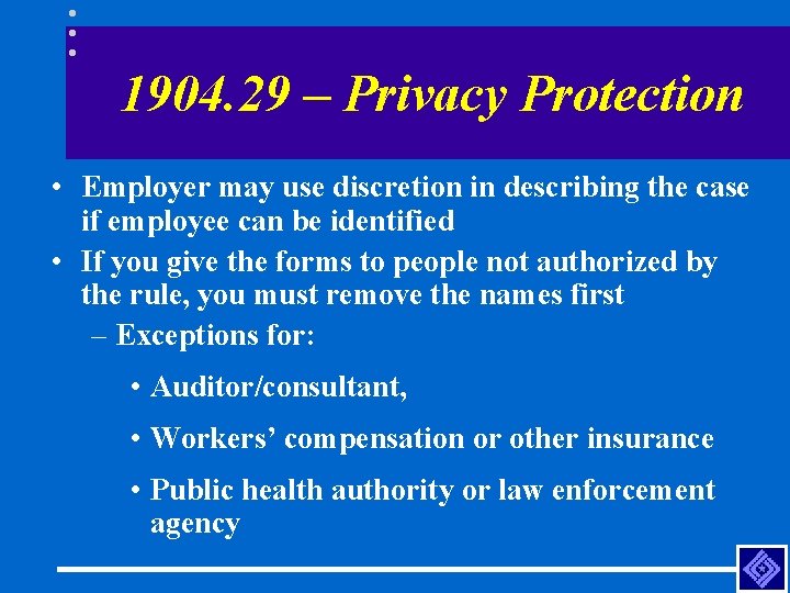 1904. 29 – Privacy Protection • Employer may use discretion in describing the case