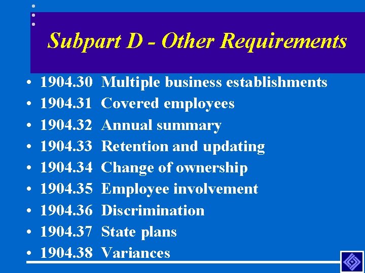 Subpart D - Other Requirements • • • 1904. 30 1904. 31 1904. 32