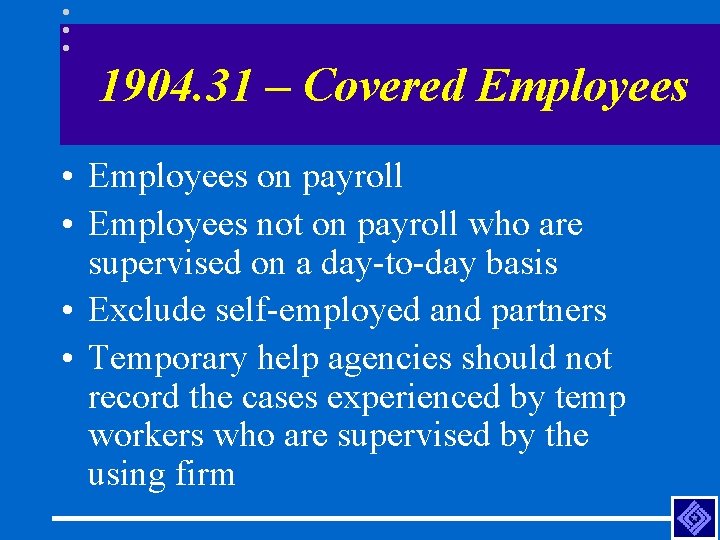 1904. 31 – Covered Employees • Employees on payroll • Employees not on payroll