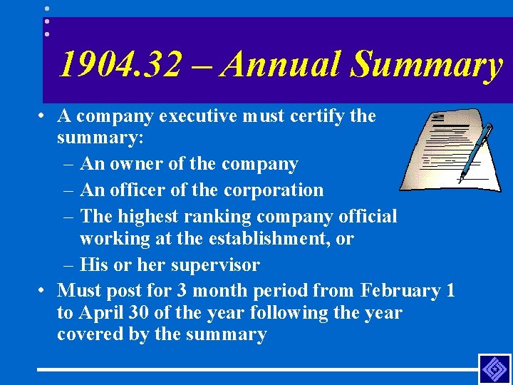 1904. 32 – Annual Summary • A company executive must certify the summary: –