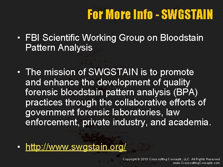 For More Info - SWGSTAIN • FBI Scientific Working Group on Bloodstain Pattern Analysis