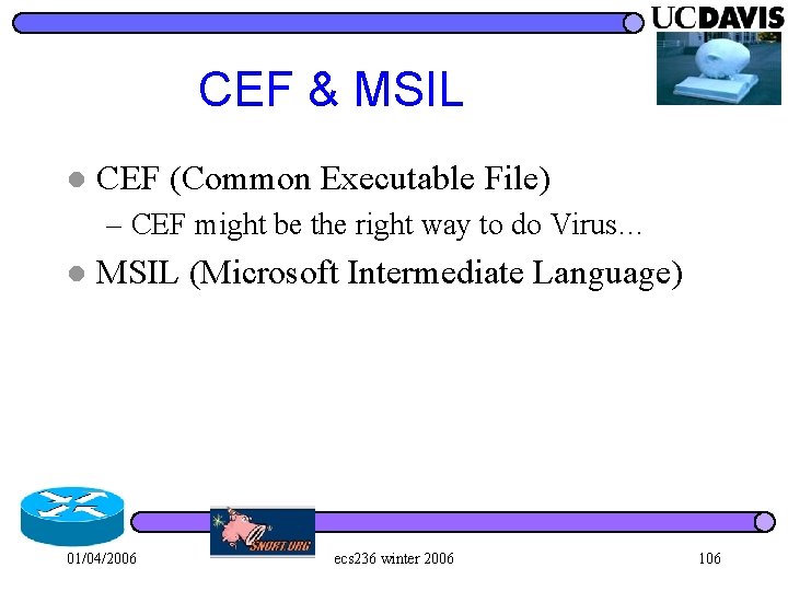 CEF & MSIL l CEF (Common Executable File) – CEF might be the right