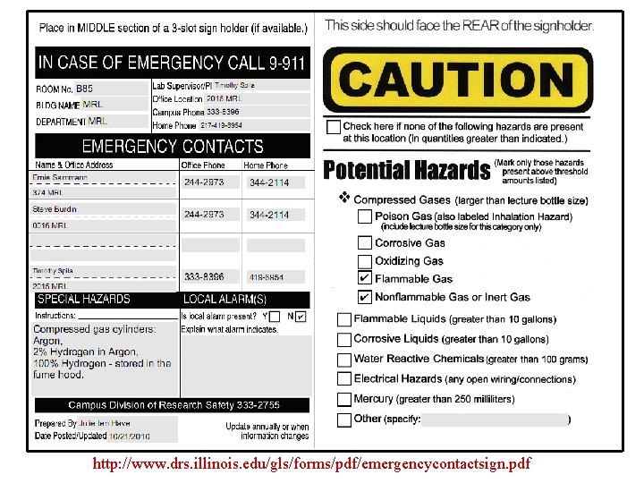 Door sign http: //www. drs. illinois. edu/gls/forms/pdf/emergencycontactsign. pdf 