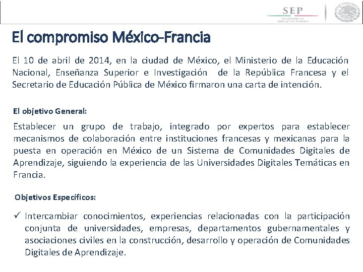 El compromiso México-Francia El 10 de abril de 2014, en la ciudad de México,