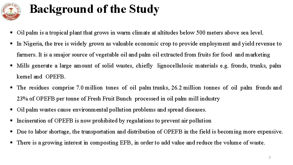 Background of the Study § Oil palm is a tropical plant that grows in