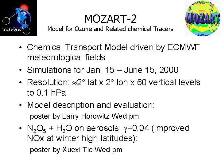 MOZART-2 Model for Ozone and Related chemical Tracers • Chemical Transport Model driven by