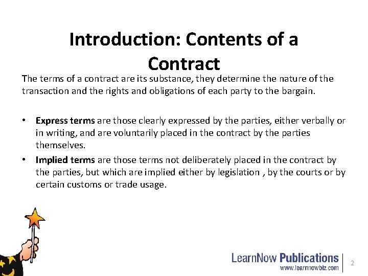 Introduction: Contents of a Contract The terms of a contract are its substance, they