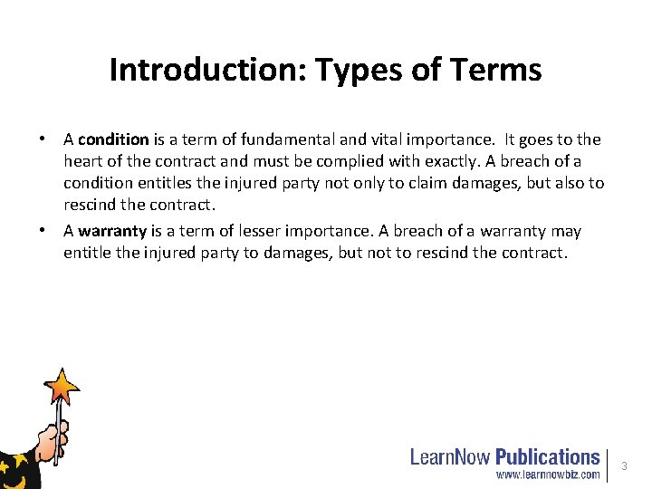 Introduction: Types of Terms • A condition is a term of fundamental and vital