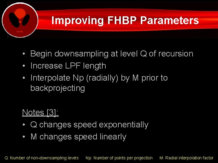 Improving FHBP Parameters • Begin downsampling at level Q of recursion • Increase LPF