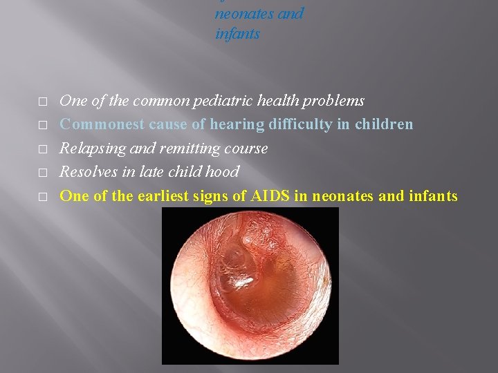 neonates and infants � � � One of the common pediatric health problems Commonest