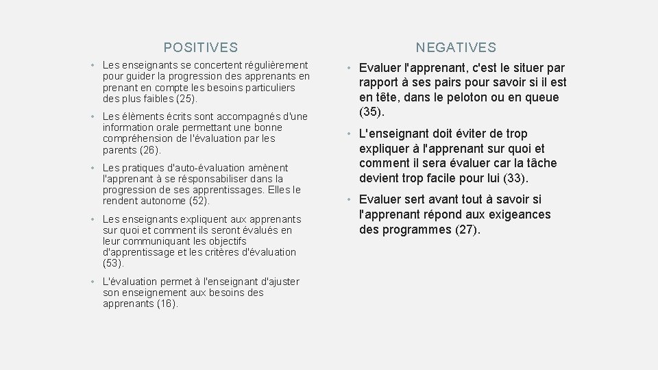 POSITIVES NEGATIVES • Les enseignants se concertent régulièrement pour guider la progression des apprenants