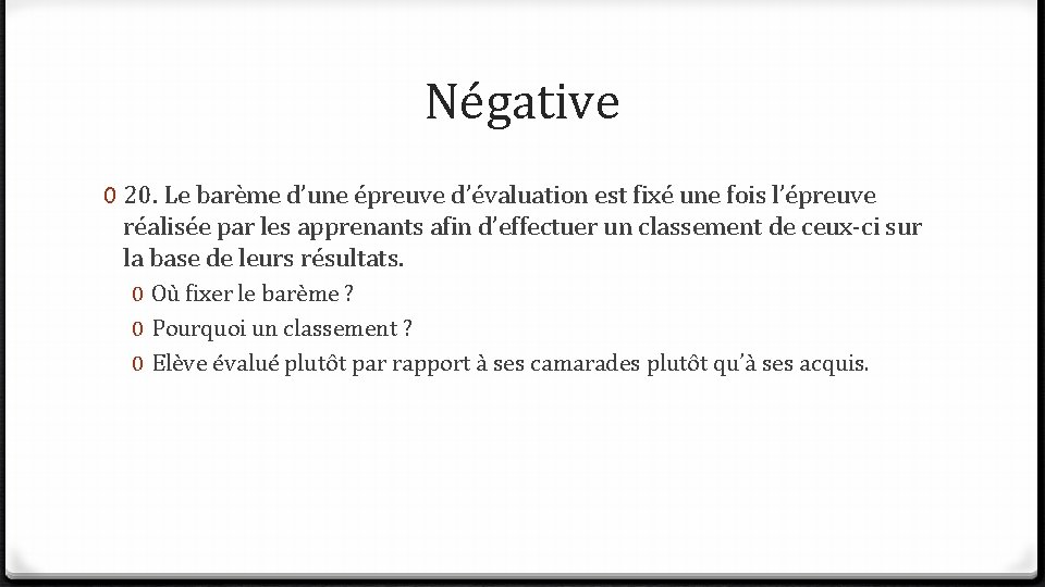 Négative 0 20. Le barème d’une épreuve d’évaluation est fixé une fois l’épreuve réalisée