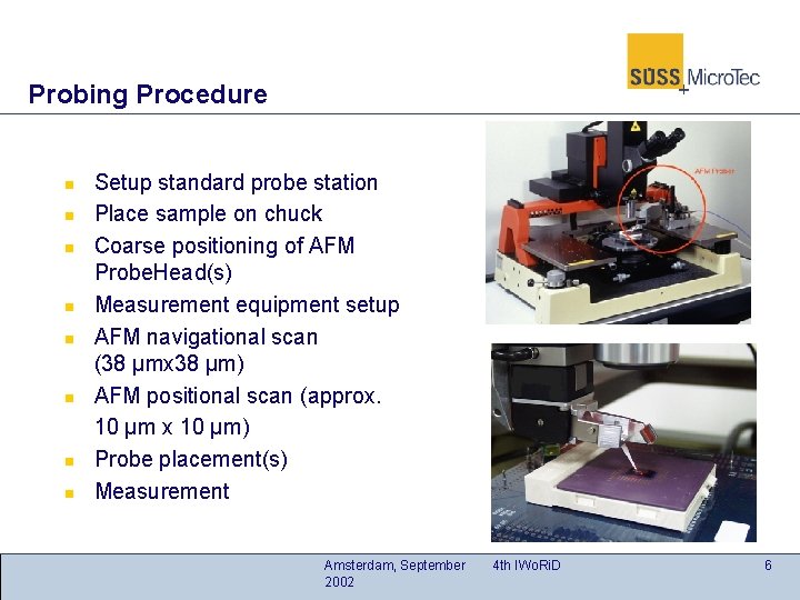Probing Procedure n n n n Setup standard probe station Place sample on chuck