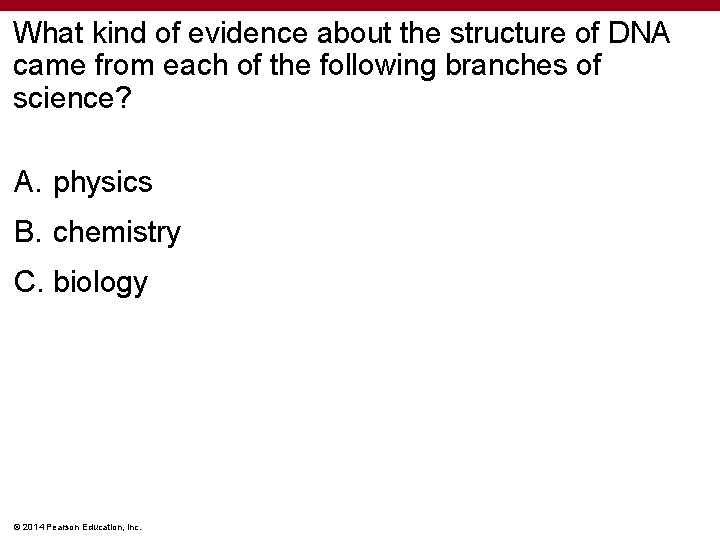 What kind of evidence about the structure of DNA came from each of the