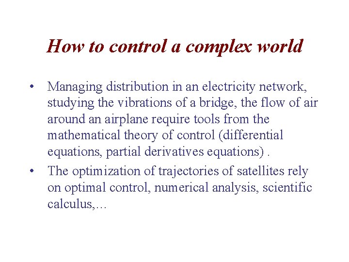 How to control a complex world • Managing distribution in an electricity network, studying