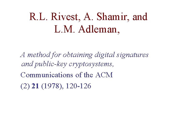 R. L. Rivest, A. Shamir, and L. M. Adleman, A method for obtaining