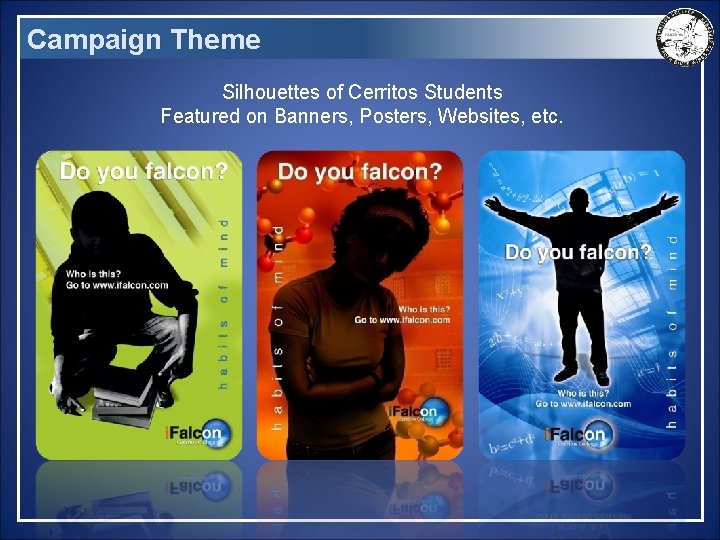 Campaign Theme Silhouettes of Cerritos Students Featured on Banners, Posters, Websites, etc. 