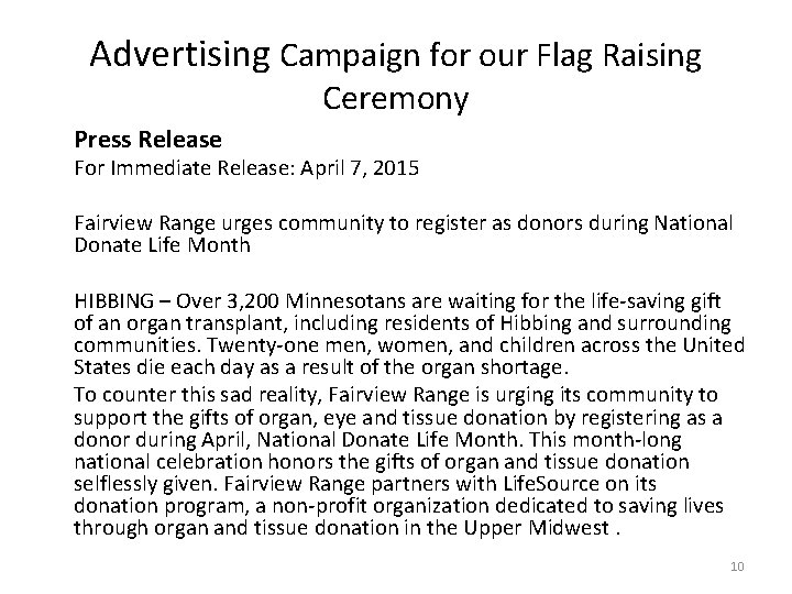 Advertising Campaign for our Flag Raising Ceremony Press Release For Immediate Release: April 7,