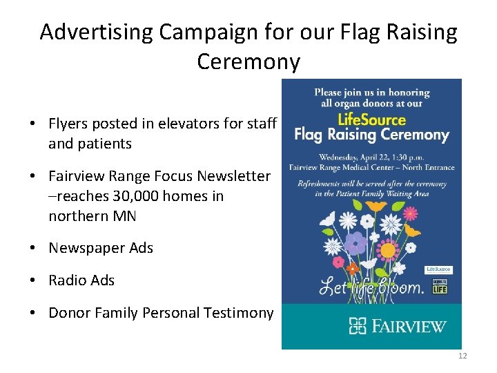 Advertising Campaign for our Flag Raising Ceremony • Flyers posted in elevators for staff