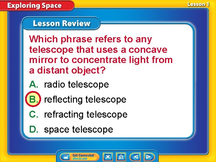 Which phrase refers to any telescope that uses a concave mirror to concentrate light Which phrase refers to any telescope that uses a concave mirror to concentrate light