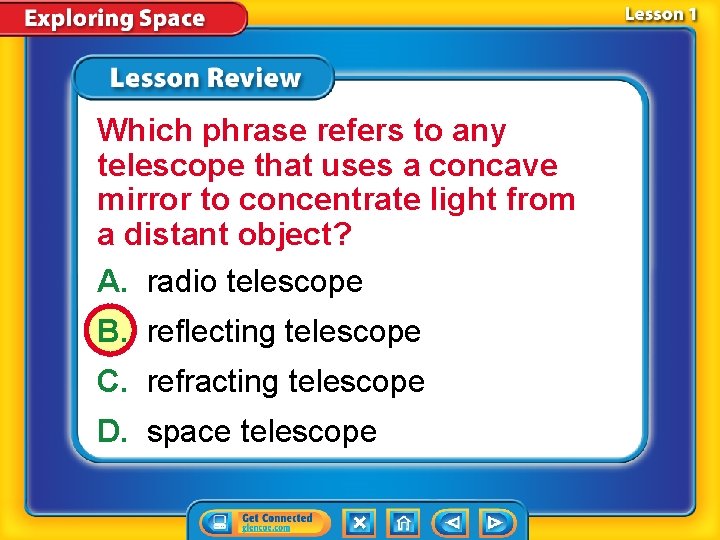 Which phrase refers to any telescope that uses a concave mirror to concentrate light