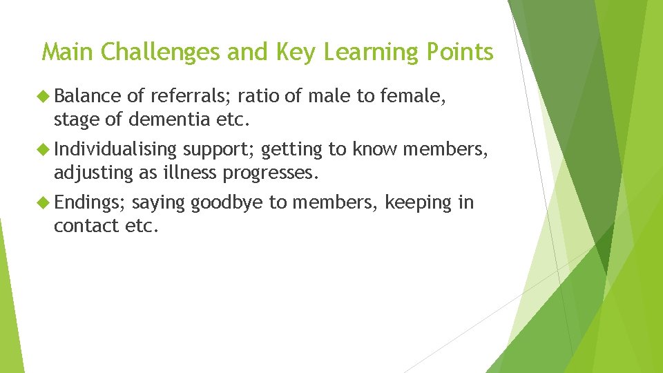 Main Challenges and Key Learning Points Balance of referrals; ratio of male to female,
