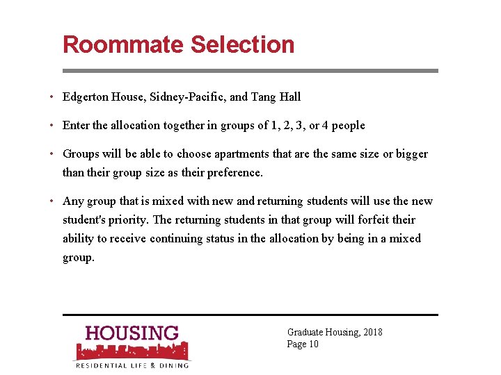 Roommate Selection • Edgerton House, Sidney-Pacific, and Tang Hall • Enter the allocation together