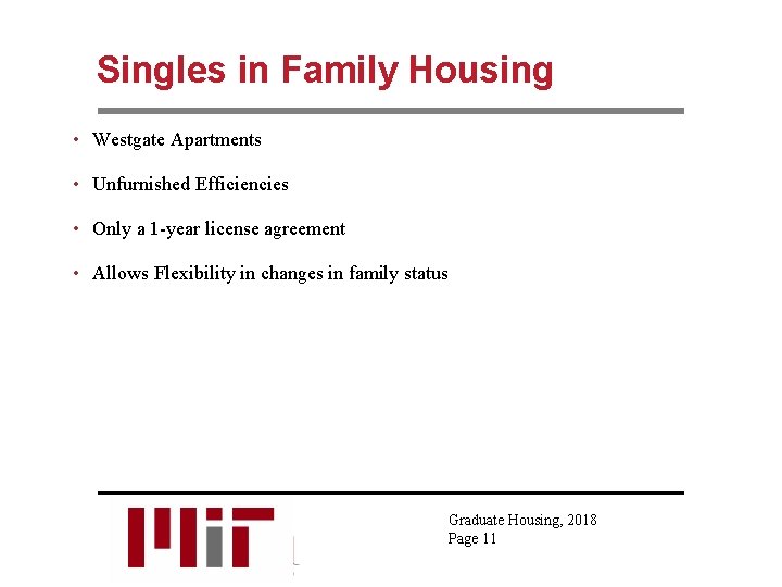 Singles in Family Housing • Westgate Apartments • Unfurnished Efficiencies • Only a 1