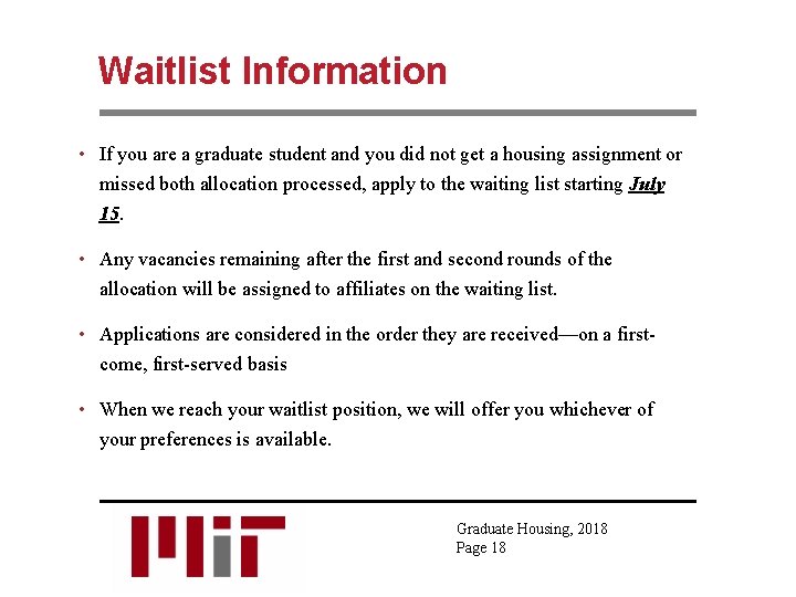Waitlist Information • If you are a graduate student and you did not get