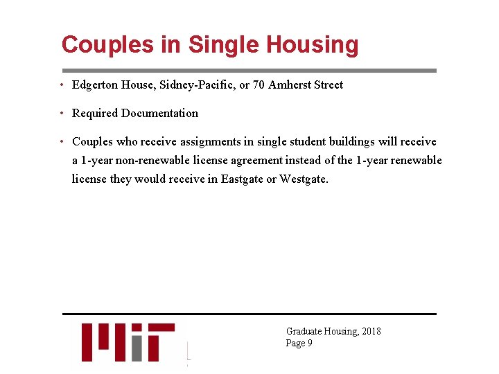 Couples in Single Housing • Edgerton House, Sidney-Pacific, or 70 Amherst Street • Required